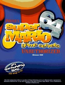 Super Mario 64 Game Secrets: Unauthorized (Secrets of the Games Series.)