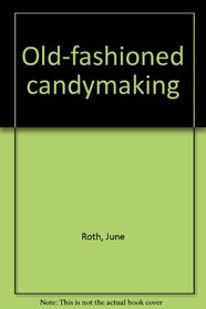 Old-fashioned candymaking