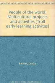 People of the world: Multicultural projects and activities (Troll early learning activites)