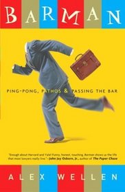 Barman : Ping-Pong, Pathos, and Passing the Bar