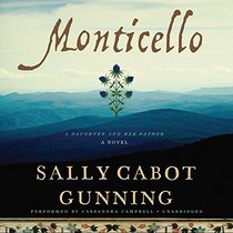 Monticello: A Daughter and Her Father - Library Edition