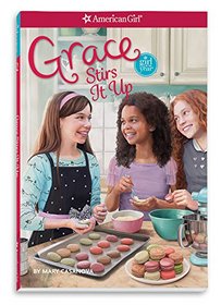 Grace Stirs it Up (American Girl Today)