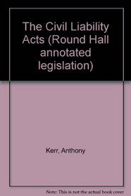 The Civil Liability Acts (Round Hall annotated legislation)