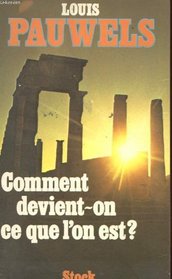 Comment devient-on ce que l'on est? (Les Grands auteurs) (French Edition)