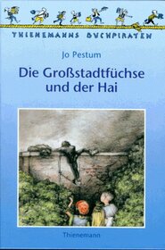 Die Grostadtfchse und der Hai. ( Ab 8 J.).