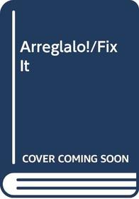 Arreglalo!/Fix It (Spanish Edition)