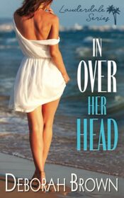 In Over Her Head (Lauderdale, Bk 1)