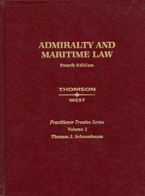 Admiralty and Maritime Law, Fourth Edition: Vol. 2 (Practitioner Treatise Series) (Practitioner's Treatise Series)