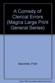 A Comedy of Clerical Errors (Magna General Series)