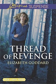 Thread of Revenge (Coldwater Bay Intrigue, Bk 1) (Love Inspired Suspense, No 657) (Large Print)