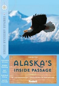 Compass American Guides: Alaska's Inside Passage, 2nd Edition
