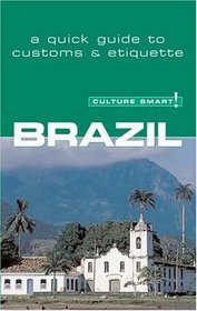 Culture Smart! Brazil: A Quick Guide to Customs & Etiquette