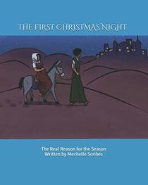 THE FIRST CHRISTMAS NIGHT: THE REAL REASON FOR THE SEASON