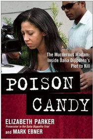 Poison Candy: The Murderous Madam: Inside Dalia Dippolito's Plot to Kill