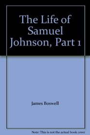 The Life of Samuel Johnson, Part 1