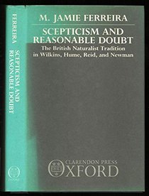 Skepticism and Reasonable Doubt: The British Naturalist Tradition in Wilkins, Hume, Reid, and Newman