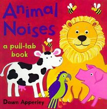 Animal Noises: A Pull-Tab Book