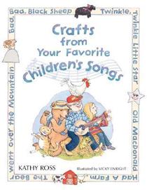 Crafts From Your Favorite Children Songs (Kathy Ross Crafts)