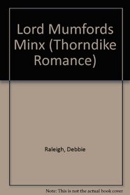 Lord Mumford's Minx (Thorndike Large Print Romance Series)