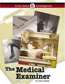 Crime Scene Investigations - The Medical Examiner (Crime Scene Investigations)