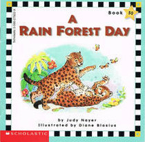 A Rain Forest Day (Scholastic Phonics Readers, Bk 50)