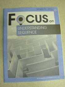 FOCUS on: Understanding Sequence~ Book G (FOCUS)