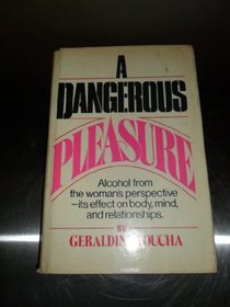 A dangerous pleasure