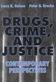 Drugs Crime and Justice: Contemporary Perspectives