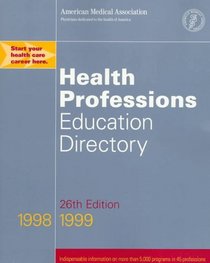 Health Professions Education Directory 1998-1999 (26th ed)