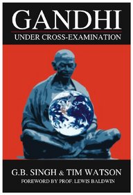 Gandhi Under Cross-Examination