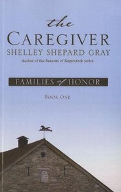 The Caregiver (Families of Honor, Bk 1) (Large Print)