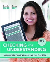 Checking for Understanding: Formative Assessment Techniques for Your Classroom, 2nd edition