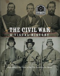 The Civil War: A Visual History