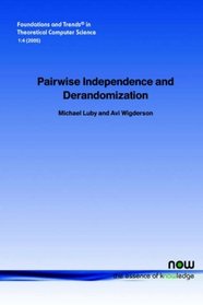 Pairwise Independence and Derandomization (Foundations and Trends(R) in Theoretical Computer Science)