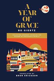 A Year of Grace, Volume 2: Collected Sermons Covering the Season of Pentecost/Trinity