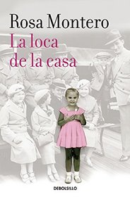 La loca de la casa (The Crazed Woman Inside Me) (Spanish Edition)