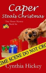 Caper Steals Christmas (A Tiny House Mystery)