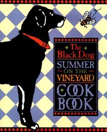 The Black Dog Summer on the Vineyard Cookbook