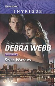 Still Waters (Faces of Evil) (Harlequin Intrigue, No 1665)