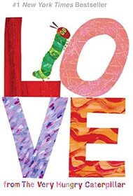 Love from The Very Hungry Caterpillar