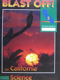 Blast Off on California Science, Grade 5