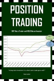 Position Trading: BUY like a Trader and HOLD like an Investor (USA Edition)