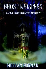 Ghost Whispers - Tales from Haunted Midway [LARGE PRINT]