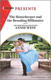 The Housekeeper and the Brooding Billionaire (Harlequin Presents, No 4103)