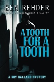 A Tooth For A Tooth (Roy Ballard Mysteries) (Volume 5)