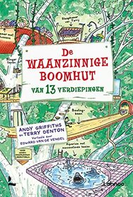 De waanzinnige boomhut van 13 verdiepingen (De waanzinnige boomhut (1)) (Dutch Edition)