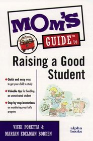 Mom's Guide to Raising a Good Student (Mom's Guides)