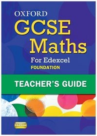 Oxford GCSE Maths for Edexcel: Teacher's Guide Foundation (E-G)