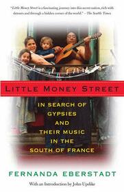 Little Money Street: In Search of Gypsies and Thier Music in the South of France (Vintage Departures)