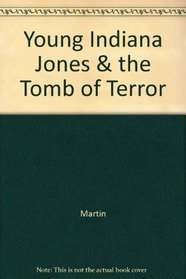 Young Indiana Jones & the Tomb of Terror